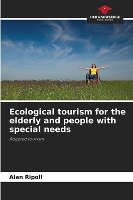 Ecological tourism for the elderly and people with special needs by Ripoll, Alan
