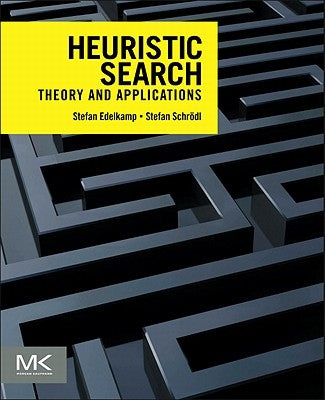 Heuristic Search: Theory and Applications by Edelkamp, Stefan