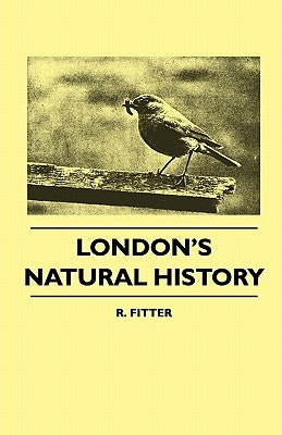 London's Natural History by Fitter, R.