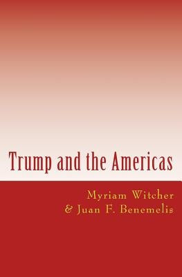 Trump and the America: New challenges in Latin America by Witcher, Myriam