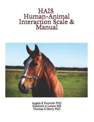 Hais Human-Animal Interaction Scale & Manual by Letson MS, Elizabeth a.