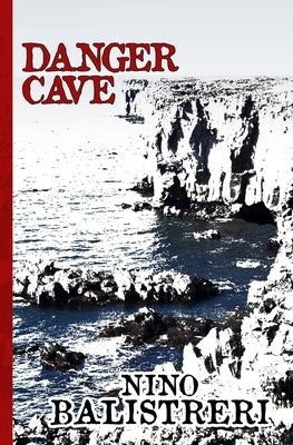 Danger Cave by Balistreri, Nino