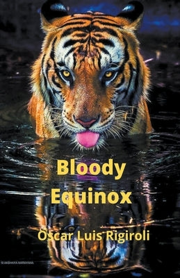 Bloody Equinox by Rigiroli, Oscar Luis