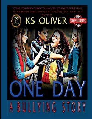 One Day: A Bullying Story by Butler, Aija