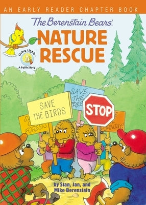 The Berenstain Bears' Nature Rescue: An Early Reader Chapter Book by Berenstain, Stan