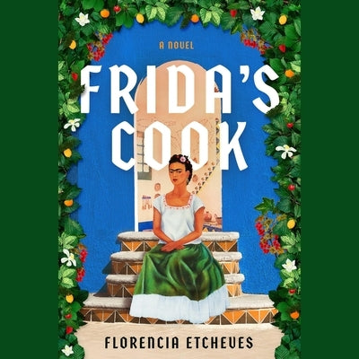 Frida's Cook by Etcheves, Florencia