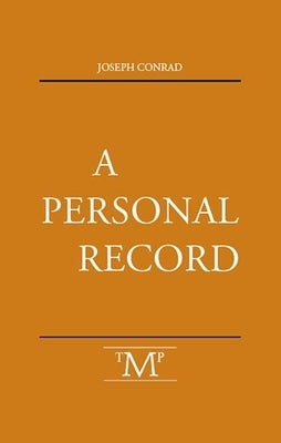 A Personal Record by Conrad, Joseph
