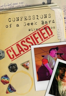 Confessions of a Geek Bard by Mason, Mikey