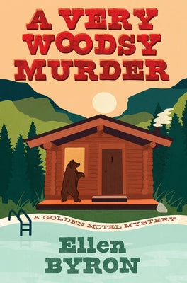 A Very Woodsy Murder by Byron, Ellen