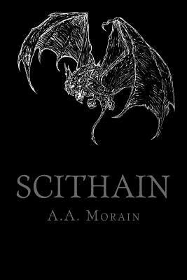 Scithain: Vampyric Witchcraft of the Drakon Covenant by Morain, A. a.