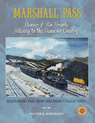 Marshall Pass by Borneman, Walter R.