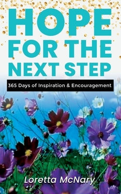 HOPE for the Next Step: 365 Days of Inspiration & Encouragement by Bell, Shelia