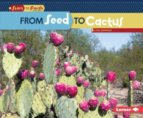 From Seed to Cactus by Owings, Lisa