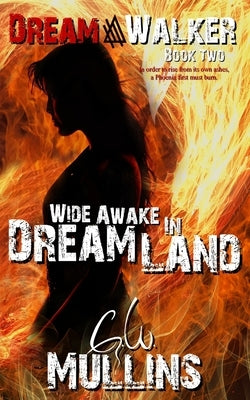Wide Awake In Dream Land by Mullins, G. W.