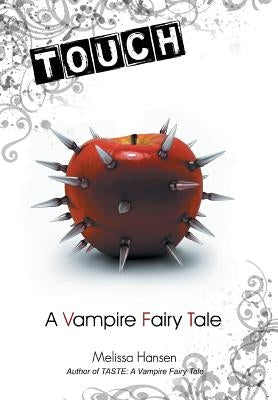 Touch: A Vampire Fairy Tale by Hansen, Melissa