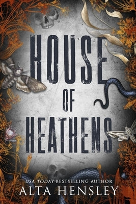 House of Heathens: The Complete Trilogy by Hensley, Alta