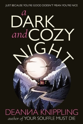 A Dark and Cozy Night by Knippling, Deanna