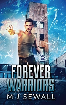 Forever Warriors by Sewall, M. J.