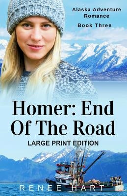 Homer: End Of The Road: [Large Print] by Hart, Renee