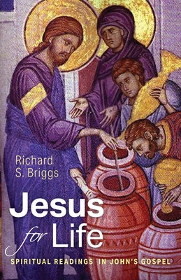 Jesus for Life by Briggs, Richard S.