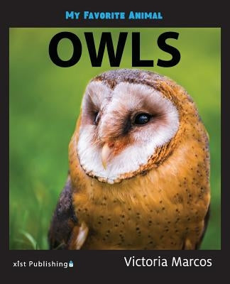 My Favorite Animal: Owls by Marcos, Victoria