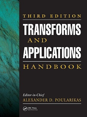 Transforms and Applications Handbook by Poularikas, Alexander D.