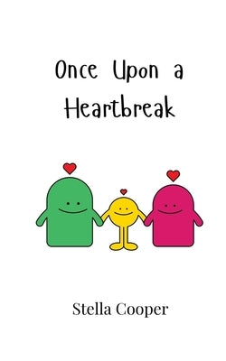 Once Upon a Heartbreak by Cooper, Stella