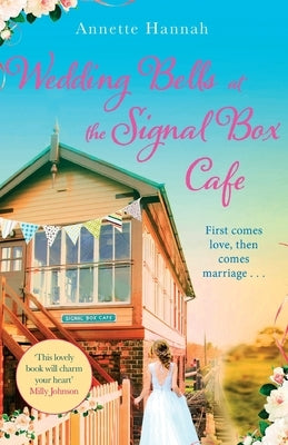Wedding Bells at the Signal Box Cafe by Hannah, Annette