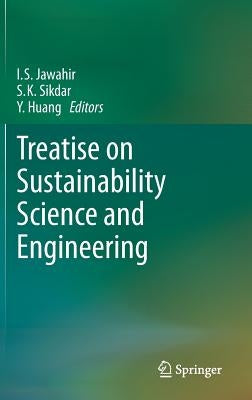 Treatise on Sustainability Science and Engineering by Jawahir, I. S.