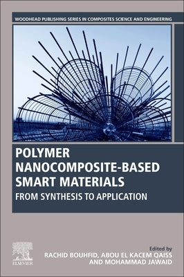 Polymer Nanocomposite-Based Smart Materials: From Synthesis to Application by Bouhfid, Rachid