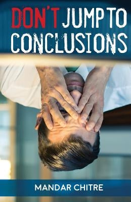 Don't Jump To Conclusion by Chitre, Mandar