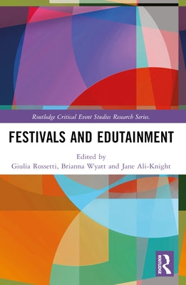 Festivals and Edutainment by Rossetti, Giulia