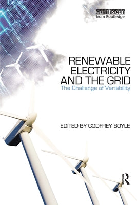 Renewable Electricity and the Grid: The Challenge of Variability by Boyle, Godfrey