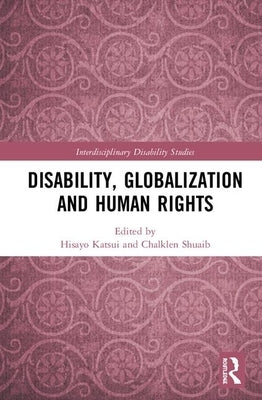 Disability, Globalization and Human Rights by Katsui, Hisayo