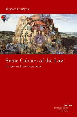 Some Colours of the Law: Images and Interpretations by Gephart, Werner