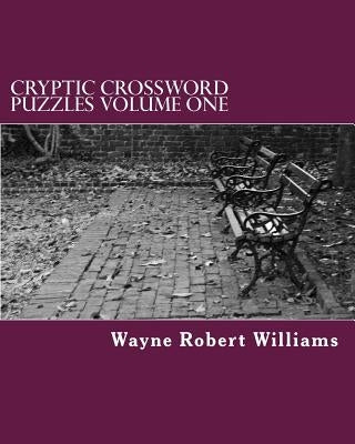 CRYPTIC CROSSWORD PUZZLES Volume One by Williams, Wayne Robert