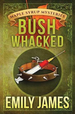 Bushwhacked by James, Emily
