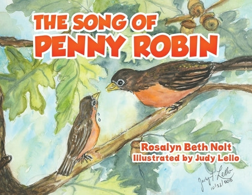 The Song of Penny Robin by Nolt, Rosalyn Beth
