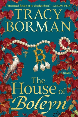 The House of Boleyn by Borman, Tracy