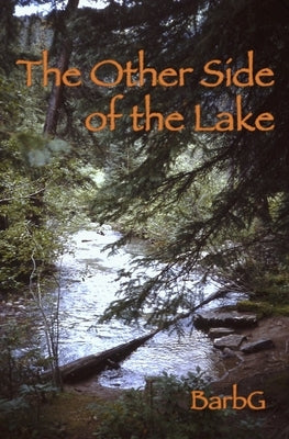 The Other Side of the Lake by G, Barb