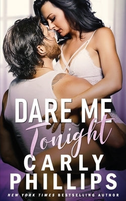 Dare Me Tonight by Phillips, Carly