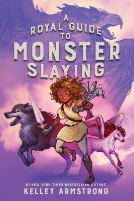A Royal Guide to Monster Slaying by Armstrong, Kelley