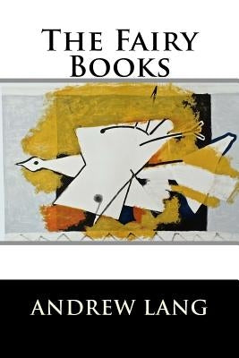 The Fairy Books by Lang, Andrew
