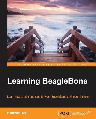 Learning BeagleBone by Yau, Hunyue