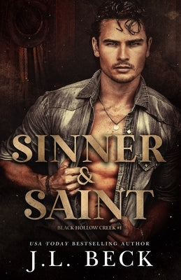 Sinner & Saint: A Dark Western Romance by Beck, J. L.