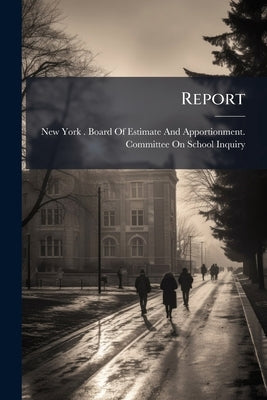 Report by New York (N Y ) Board of Estimate and a
