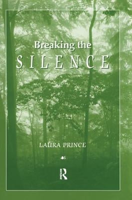Breaking the Silence by Prince, Laura