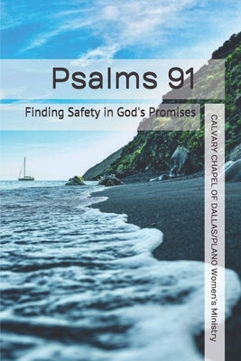 Psalms 91: Finding Safety in God's Promises by Brinker, Debra K.