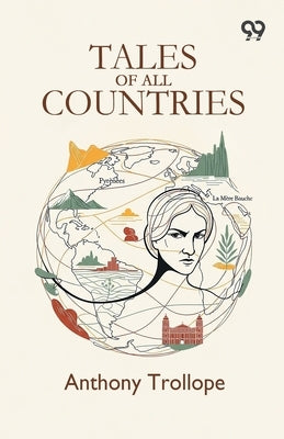 Tales Of All Countries by Trollope, Anthony