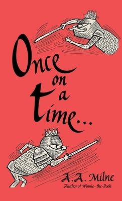Once on a Time by Milne, A. a.